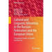 Cultural and Linguistic Minorities in the Russian Federation and the European Union: Comparative Studies on Equality and Diversity