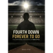 Fourth Down, Forever to Go: The Improbable Biography of Ken Little