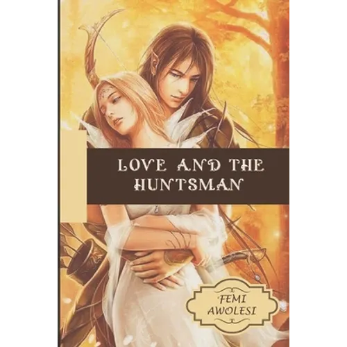 Love and the Huntsman