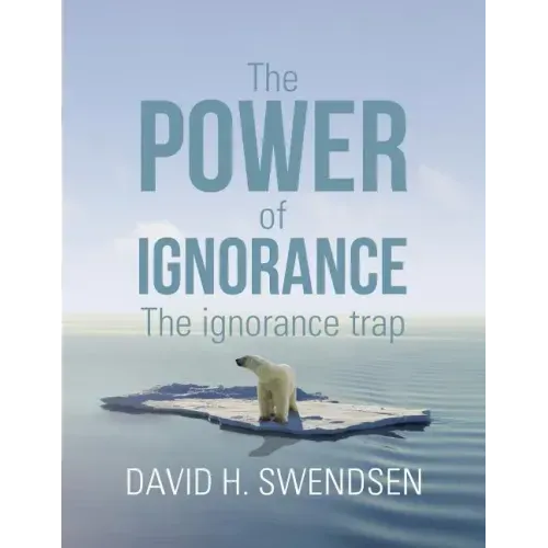 The Power of Ignorance: The Ignorance Trap