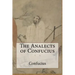 The Analects of Confucius