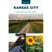 Day Trips(r) from Kansas City: Getaway Ideas for the Local Traveler