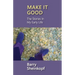 Make It Good: The Stories in My Early Life