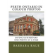 Perth Ontario in Colour Photos: Saving Our History One Photo at a Time