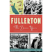 Fullerton: The Boom Years