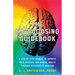 The Microdosing Guidebook: A Step-By-Step Manual to Improve Your Physical and Mental Health Through Psychedelic Medicine