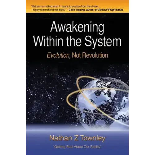 Awakening Within the System: Evolution, Not Revolution