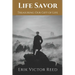 Life Savor: Treasuring Our Gift of Life