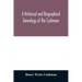 A Historical and biographical genealogy of the Cushmans: the descendants of Robert Cushman, the Puritan, from the year 1617 to 1855