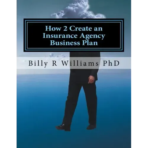 How 2 Create an Insurance Agency Business Plan: A simple Yes or No based questionnaire
