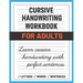 Cursive Handwriting Workbook for Adults: Learn and Practice Cursive Handwriting for Adults, (Adult Handwriting Paper)