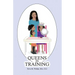 Queens in Training