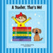 A Teacher, That's Me!