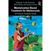 Mentalization-Based Treatment for Adolescents: A Practical Treatment Guide