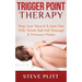 Trigger Point Therapy: Stop Your Muscle & Joint Pain With Tennis Ball Self Massage & Pressure Points