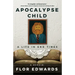 Apocalypse Child: A Life in End Times