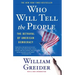 Who Will Tell the People: The Betrayal of American Democracy