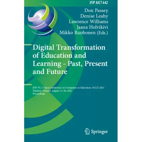 Digital Transformation of Education and Learning - Past, Present and Future: Ifip Tc 3 Open Conference on Computers in Education, Occe 2021, Tampere,