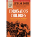 Coronado's Children: Tales of Lost Mines and Buried Treasures of the Southwest