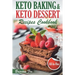 Keto Baking and Keto Dessert Recipes Cookbook: Low-Carb Cookies, Fat Bombs, Low-Carb Breads and Pies (keto diet cookbook, healthy dessert ideas, keto
