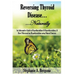 Reversing Thyroid Disease....Naturally