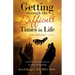 Getting Through the Difficult Times in Life: Daily Reflections
