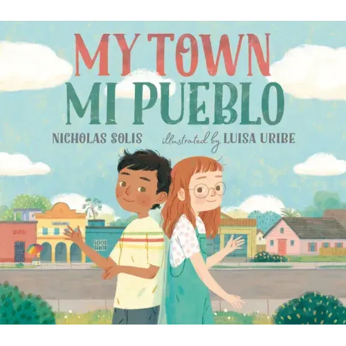 My Town/Mi Pueblo (Bilingual English-Spanish Edition)