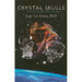 Crystal Skulls: Interacting with a Phenomenon
