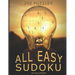 All Easy Sudoku Book For Beginners 3: 250 Sudoku Puzzles Suitable For Sudoku Beginner Or Anyone Who Or Likes To Solve Simple Sudokus. Sudoku Instructi