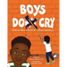 Boys Do Cry: A book about boys & their feelings