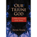 Our Triune God: A Biblical Portrayal of the Trinity