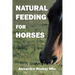 Natural Feeding for Horses