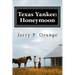 Texas Yankee: Honeymoon