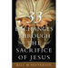 33 Exchanges Through the Sacrifice of Jesus
