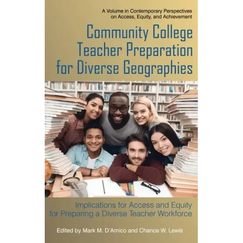 Community College Teacher Preparation for Diverse Geographies: Implications for Access and Equity for Preparing a Diverse Teacher Workforce