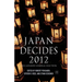 Japan Decides 2012: The Japanese General Election