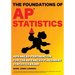 The Foundations of AP Statistics: Advanced Preparation for the Advanced Placement Statistics Exam