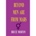 Beyond Men are from Mars