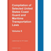 Compilation of Selected United States Coast Guard and Maritime Transportation Laws Vol 5