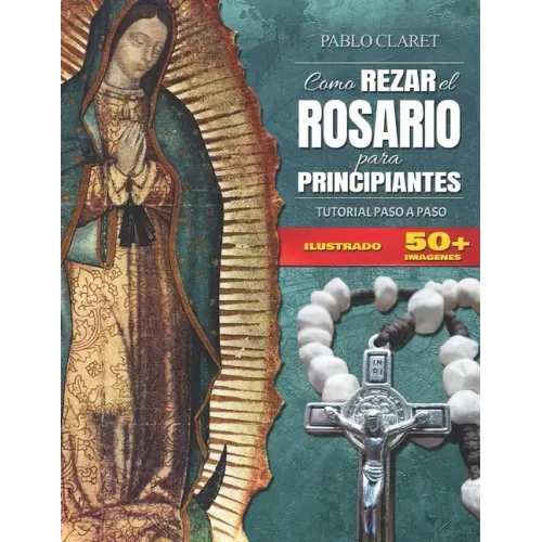 Rosario Para Principiantes: Manual Detallado