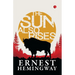 The Sun Also Rises