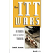 The ITT Wars: An Insider's View of Hostile Takeovers