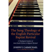 The Sung Theology of the English Particular Baptist Revival: A Theological Analysis of Anne Steele's Hymns in Rippon's Hymnal