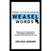 Strengthen Your Fiction by Understanding Weasel Words: Weasel words categorized by the problems they indicate and how to find them with one click