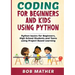 Coding for Beginners and Kids Using Python