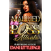 Married To The Boss Of Atlanta: An Urban Romance Novel