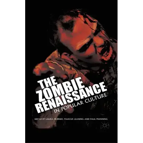 The Zombie Renaissance in Popular Culture
