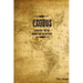 EXODUS 'A Roadmap for the Journey Out of Captivity'