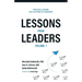 Lessons from Leaders Volume 1: Practical Lessons for a Lifetime of Leadership