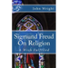 Sigmund Freud On Religion: A Wish Fulfilled